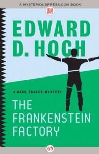 The Frankenstein Factory by Edward D. Hoch The Frankenstein Factory by Edward D. Hoch