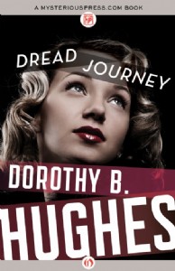 Dread Journey by Dorothy B. Hughes Dread Journey by Dorothy B. Hughes