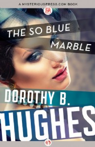 The So Blue Marble by Dorothy B. Hughes The So Blue Marble by Dorothy B. Hughes