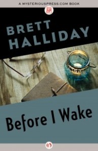 Before I Wake by Brett Halliday Before I Wake by Brett Halliday