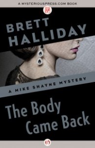 The Body Came Back by Brett Halliday The Body Came Back by Brett Halliday