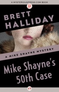 Mike Shayne's 50th Case by Brett Halliday Mike Shayne's 50th Case by Brett Halliday