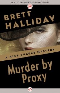 Murder by Proxy by Brett Halliday Murder by Proxy by Brett Halliday