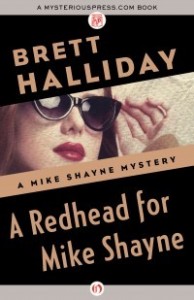 A Redhead for Mike Shayne by Brett Halliday A Redhead for Mike Shayne by Brett Halliday