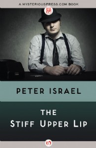 The Stiff Upper Lip by Peter Israel