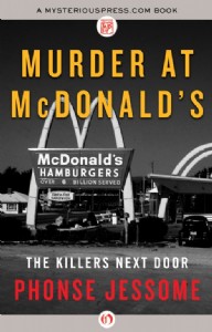 Murder at McDonald's by Phonse Jessome Murder at McDonald's by Phonse Jessome