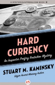 Hard Currency by Stuart Kaminsky Hard Currency by Stuart Kaminsky