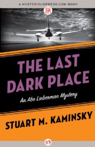 The Last Dark Place by Stuart Kaminsky The Last Dark Place by Stuart Kaminsky