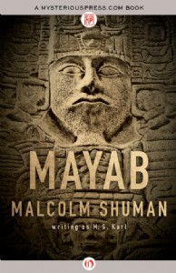 Mayab by Malcolm Shuman