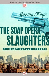 The Soap Opera Slaughters by Marvin Kaye The Soap Opera Slaughters by Marvin Kaye