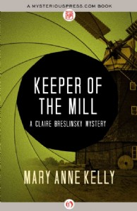 Keeper of the Mill by Mary Anne Kelly Keeper of the Mill by Mary Anne Kelly