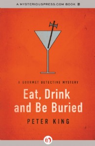 Eat, Drink and Be Buried by Peter King