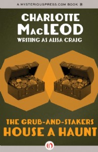 The Grub-and-Stakers House a Haunt by Charlotte MacLeod The Grub-and-Stakers House a Haunt by Charlotte MacLeod