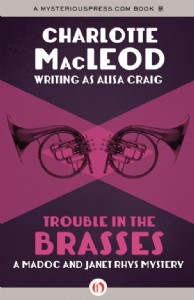 Trouble in the Brasses by Charlotte MacLeod Trouble in the Brasses by Charlotte MacLeod