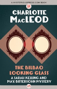 The Bilbao Looking Glass by Charlotte MacLeod The Bilbao Looking Glass by Charlotte MacLeod