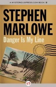 Danger Is My Line by Stephen Marlowe Danger Is My Line by Stephen Marlowe