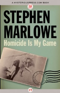 Homicide is My Game by Stephen Marlowe Homicide is My Game by Stephen Marlowe
