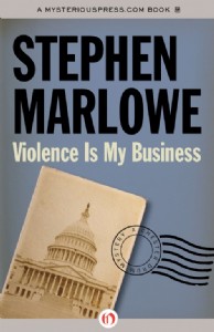 Violence Is My Business by Stephen Marlowe Violence Is My Business by Stephen Marlowe