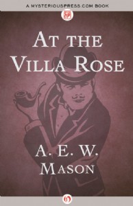 At the Villa Rose by A. E. W. Mason At the Villa Rose by A. E. W. Mason