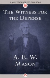 The Witness for the Defense by A. E. W. Mason