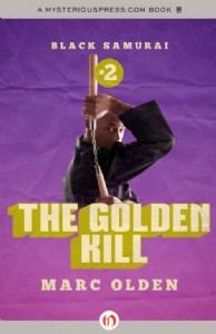 The Golden Kill by Marc Olden The Golden Kill by Marc Olden