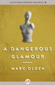 A Dangerous Glamour by Marc Olden A Dangerous Glamour by Marc Olden