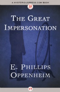The Great Impersonation by E. P. Oppenheim The Great Impersonation by E. P. Oppenheim