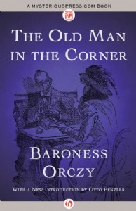 The Old Man in the Corner by Baroness Orczy