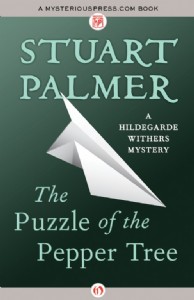 The Puzzle of the Pepper Tree by Stuart Palmer The Puzzle of the Pepper Tree by Stuart Palmer