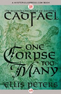 One Corpse Too Many by Ellis Peters One Corpse Too Many by Ellis Peters