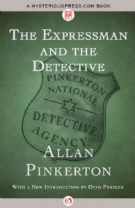 The Expressman and the Detective by Allan Pinkerton The Expressman and the Detective by Allan Pinkerton