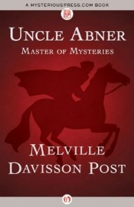 Uncle Abner by Melville Davisson Post