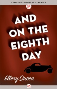 And on the Eighth Day by Ellery Queen And on the Eighth Day by Ellery Queen