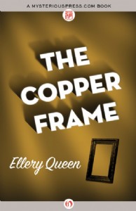 The Copper Frame by Ellery Queen The Copper Frame by Ellery Queen