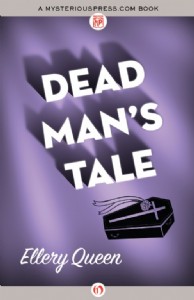 Dead Man's Tale by Ellery Queen Dead Man's Tale by Ellery Queen