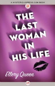 The Last Woman in His Life by Ellery Queen The Last Woman in His Life by Ellery Queen