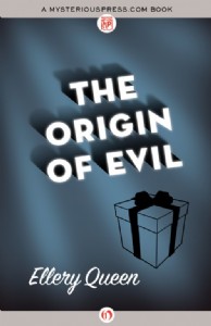 The Origin of Evil by Ellery Queen The Origin of Evil by Ellery Queen