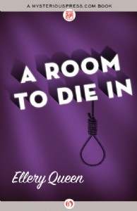A Room to Die In by Ellery Queen A Room to Die In by Ellery Queen