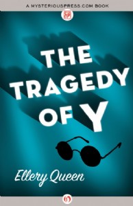 The Tragedy of Y by Ellery Queen The Tragedy of Y by Ellery Queen