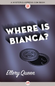 Where is Bianca? by Ellery Queen