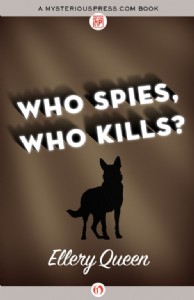 Who Spies, Who Kills? by Ellery Queen Who Spies, Who Kills? by Ellery Queen