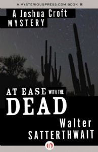 At Ease with the Dead by Walter Satterthwait At Ease with the Dead by Walter Satterthwait