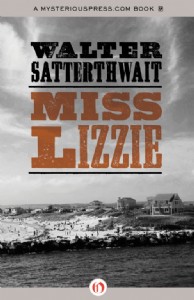 Miss Lizzie by Walter Satterthwait Miss Lizzie by Walter Satterthwait