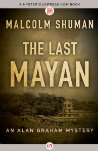 The Last Mayan by Malcolm Shuman