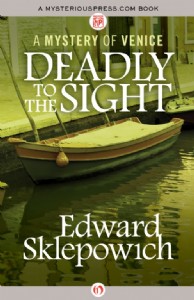 Deadly to the Sight by Edward Sklepowich Deadly to the Sight by Edward Sklepowich