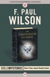 The Compendium of Srem: A Bibliomystery by F. Paul Wilson