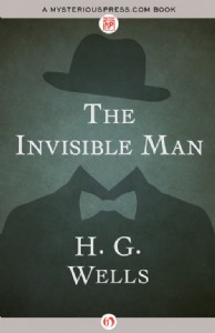 The Invisible Man by H. G. Wells The Invisible Man by H. G. Wells