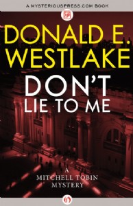 Don't Lie to Me by Donald E. Westlake Don't Lie to Me by Donald E. Westlake