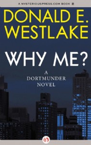 Why Me? by Donald E. Westlake