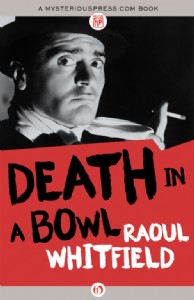 Death in a Bowl by Raoul Whitfield